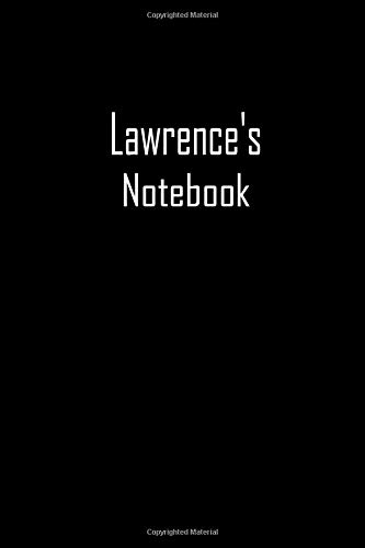 Lawrence's Notebook: A Black Notebook, Customized Journal 100 pages 6*9 inches , Lined journal notebook, Matte cover, college ruled journal, perfect for students and for office