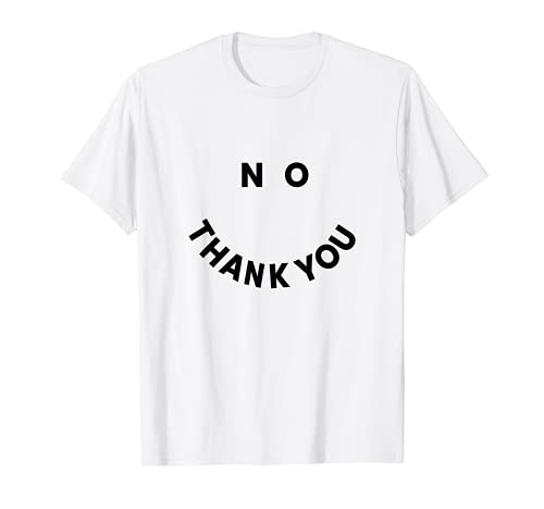 No Thank You Smiley T-Shirt