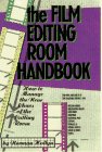 The Film Editing Room Handbook: How to Manage the Near Chaos of the Cutting Room