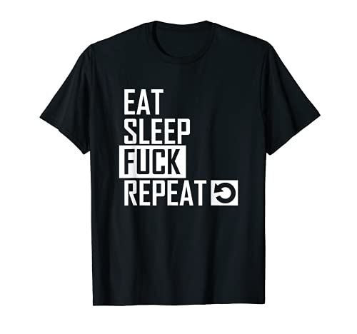 Essen Schlaf Fick Repeat T-Shirt