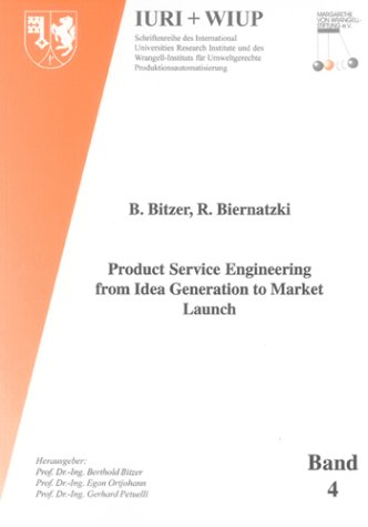 Product Service Engineering - from Idea Generation to Market Launch (Schriftenreihe des International Universities Research Institute und des ... Umweltgerechte Produktionsautomatisierung)