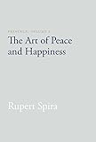 Presence, Volume I: The Art of Peace and Happiness (English Edition)