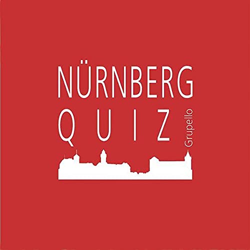 Nürnberg-Quiz: 100 Fragen und Antworten (Quiz im Quadrat)