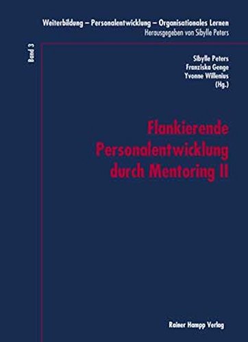 Flankierende Personalentwicklung durch Mentoring II: Neue Rekrutierungswege (Weiterbildung – Personalentwicklung – Organisationales Lernen)