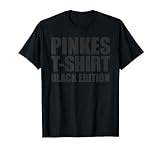 Black Edition Schwarze Edition Lustiges Pinkes T-Shirt