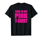 This Is My Pink T-Shirt für Damen & Herren - Funny Tee T-Shirt