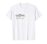 Coffee - Definition Erklärung Duden T-Shirt