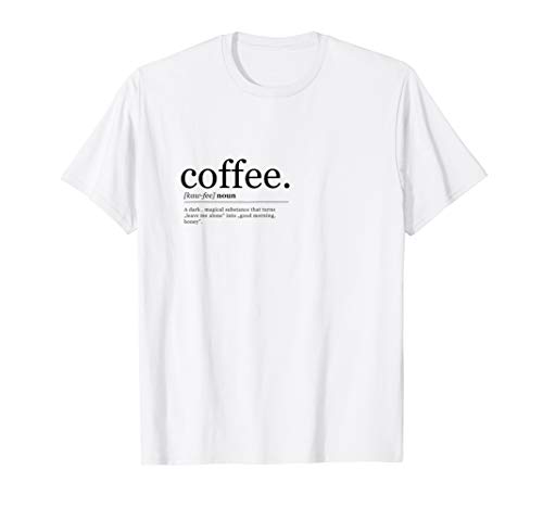 Coffee - Definition Erklärung Duden T-Shirt