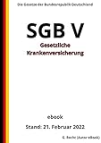 SGB V - Gesetzliche Krankenversicherung, 6. Auflage 2022: Die Gesetze der Bundesrepublik Deutschland