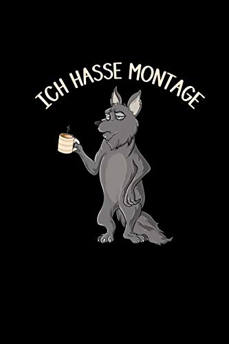Ich Hasse Montage: Lustiger Wolf Mit Kaffeetasse Cover Notizbuch A5