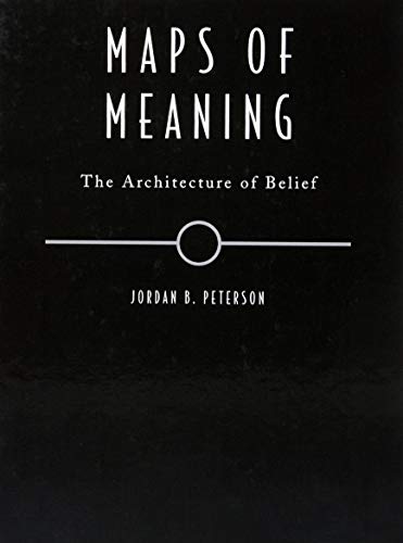 Peterson, J: Maps of Meaning: The Architecture of Belief