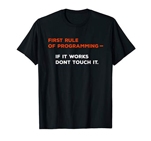 Funny 1st Rule Of Programming: Great Programmer / Coder Joke T-Shirt