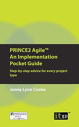PRINCE2 Agile An Implementation Pocket Guide: Step-by-step Advice for Every Project Type