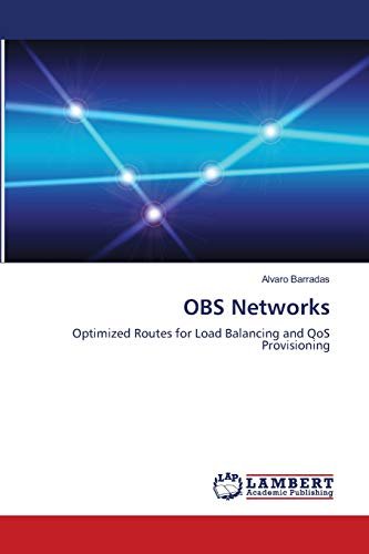 OBS Networks: Optimized Routes for Load Balancing and QoS Provisioning