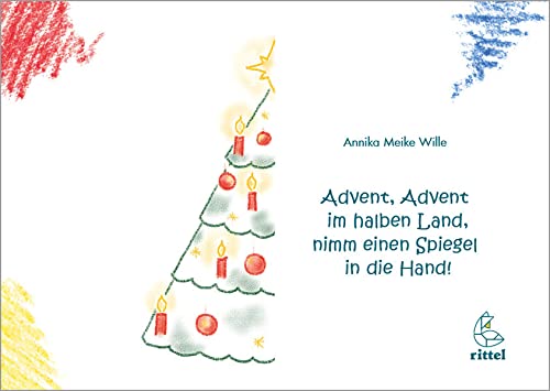 Advent, Advent im halben Land, nimm einen Spiegel in die Hand!: Eine mathematische Weihnachtsgeschichte mit viel Symmetrie