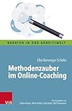 Methodenzauber im Online-Coaching (Beraten in der Arbeitswelt)