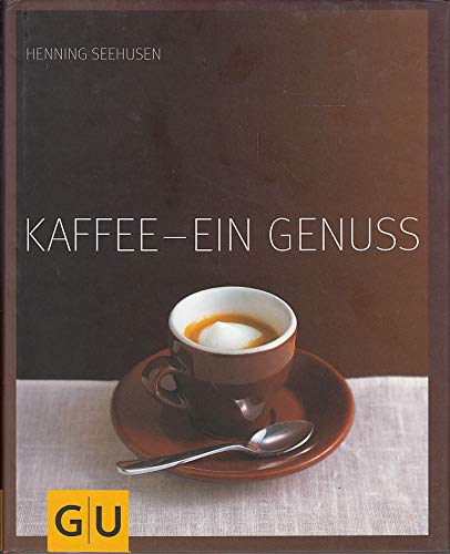 Kaffee - ein Genuss / GU / Buch / Kochbuch / Rezeptbuch / Rezepte / Kaffeebuch / Kaffeekultur