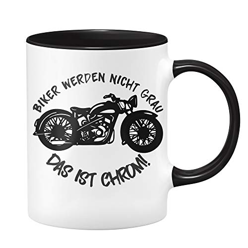 Motorrad Tasse Biker Werden Nicht grau - Das ist Chrom! - Kaffeetasse für Motorradfahrer - Geschenk für Motorradfan, Motorradfahrer