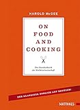 On Food and Cooking: Das Standardwerk der Küchenwissenschaft