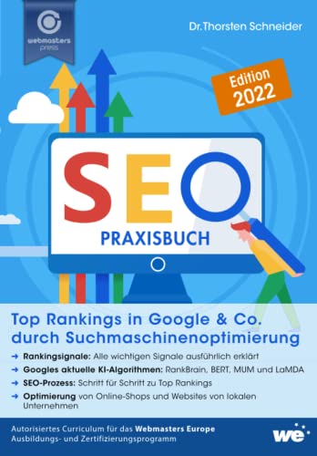 SEO Praxisbuch: Top Rankings in Google & Co. durch Suchmaschinenoptimierung