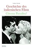 Geschichte des italienischen Films: Cinema Paradiso ?