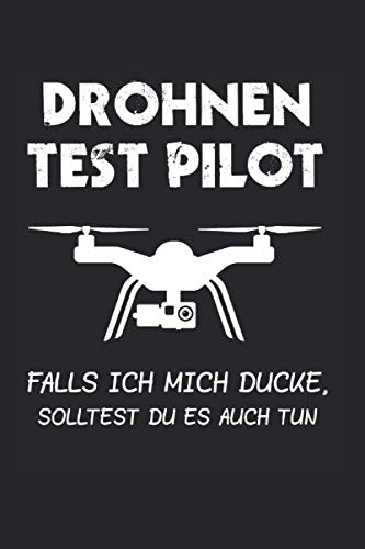 Drohnen Test Pilot: Drohne & Drohnen Notizbuch 6'x9' Quadcopter Geschenk für Pilot & Quadrocopter