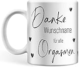 Tasse personalisiert mit Namen, Danke Wunschname für alle Orgasmen, Valentinstagsgeschenk für Sie und Ihn, Kaffeetasse, Keramiktasse