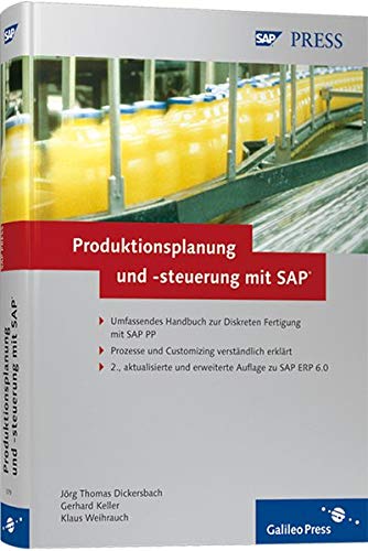 Produktionsplanung und -steuerung mit SAP: Grundlagen – Prozesse – Customizingwissen (SAP PRESS)