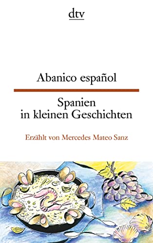 Abanico español Spanien in kleinen Geschichten: dtv zweisprachig für Einsteiger – Spanisch