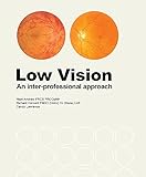 Low Vision: An inter-professional approach (English Edition)