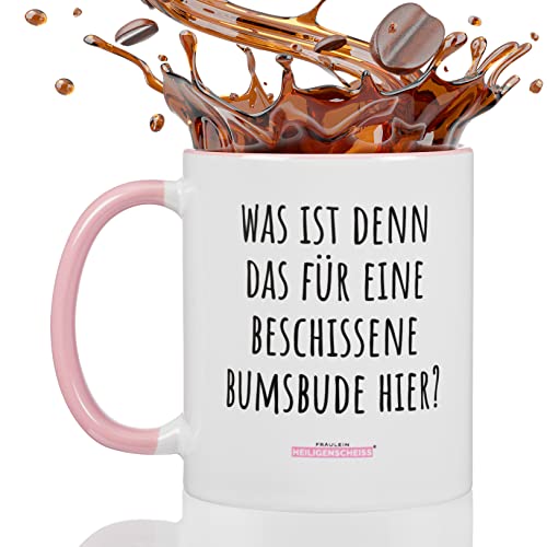 Fräulein Heiligenscheiss - Was ist denn das für eine beschissene Bumsbude hier? | Kaffee Tasse mit Spruch | lustige Geschenke für Kollegen und Freunde | Statement Becher (Rosa)