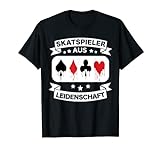 Skatspieler aus Leidenschaft Skat Legende Geschenk Spruch T-Shirt