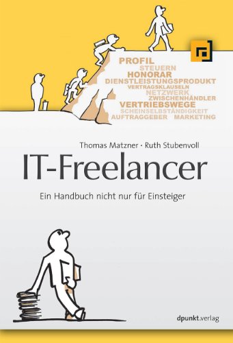 IT-Freelancer: Ein Handbuch nicht nur für Einsteiger