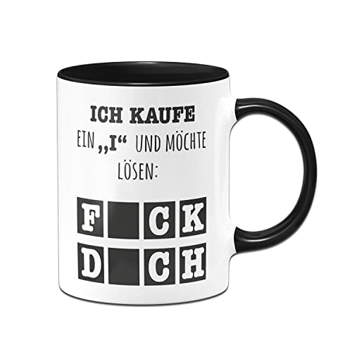 Tassenbrennerei Original - Tasse mit Spruch Ich kaufe ein I und möchte lösen - Fick Dich - Kaffeetasse lustig (Schwarz)