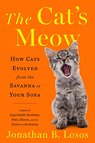 The Cat's Meow: How Cats Evolved from the Savanna to Your Sofa (English Edition)