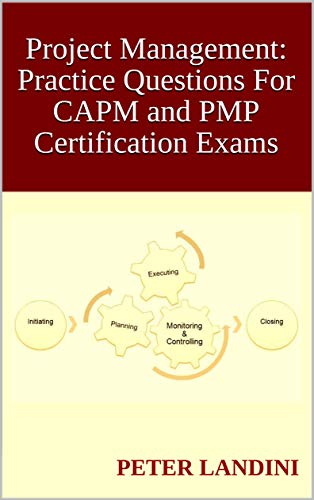 Project Management: Practice Questions For CAPM and PMP Certification Exams (English Edition)