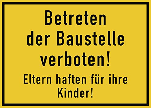 XL Alu Schild Betreten der Baustelle verboten! Eltern haften für ihre Kinder! 25 x 35 cm (Baustellenschild) wetterfest