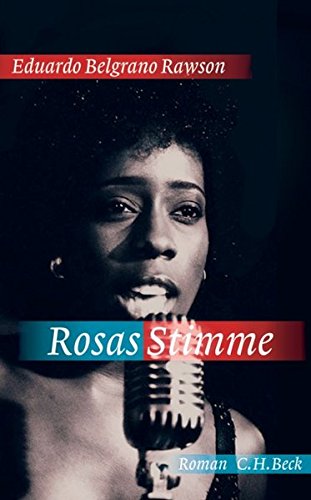 Rosas Stimme: Roman