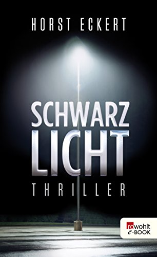 Schwarzlicht: Thriller (Vincent Veih ermittelt 1)