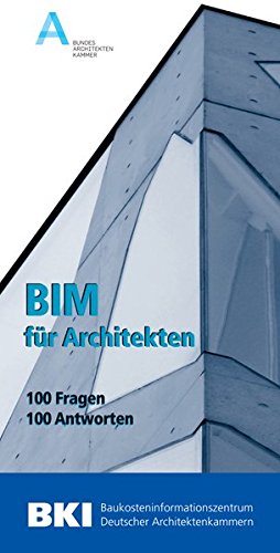 BIM für Architekten: 100 Fragen – 100 Antworten