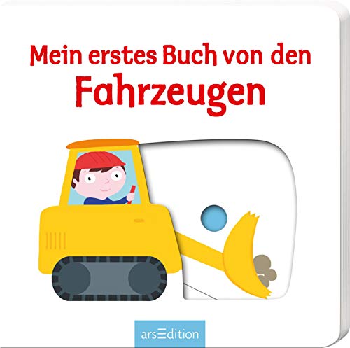 Mein erstes Buch von den Fahrzeugen: Mit stabilen Schiebern | Die Bestsellerreihe mit lustigen Schiebern, fördert die Feinmotorik und den Sprachererwerb für Kinder ab 18 Monaten