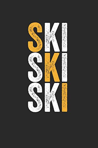 Ski Ski Ski: Kalender Monatsplaner Familienplaner Planer A5 I Tagebuch I Skifahrer I Skifahren I Schifahrer I Skiing I Berge I Apres Ski