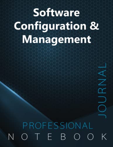 Software Configuration & Management Notebook, Manager's Notes Organizer, Office Writing, Certification Exam Notes-Taking Journal, Dotted ruled/blank ... 8.5” x 11”, 140 pages, Glossy cover pages