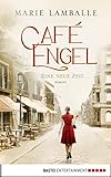 Café Engel: Eine neue Zeit - Saga um eine Wiesbadener Familie und ihr Traditionscafé. Roman (Café-Engel-Saga 1)