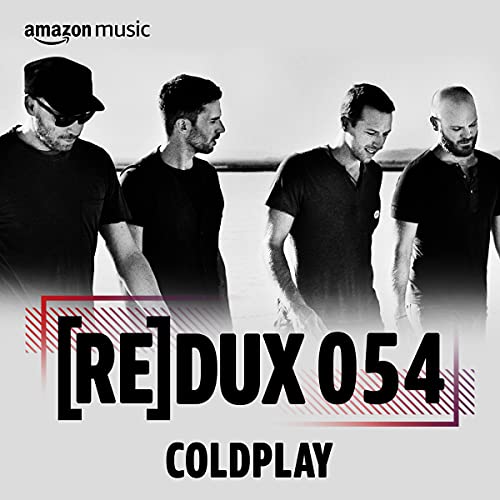 REDUX 054: Coldplay