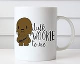 Mattanch Sprechen Sie Wookie zu mir Tasse Lustige Kaffeetasse Lustige Tassen Chewbacca-Kaffee-Liebhaber-Geschenk-einzigartige Kaffeetassen Star Wars-Tasse Niedliche Kaffeetasse