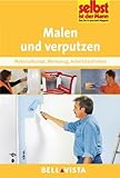 Malen und verputzen - Materialkunde . Werkzeug . Arbeitstechniken (Edition Selbst ist der Mann) [Illustrierte Linzenzausgabe] - 2012