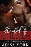 Healed By Chelsea (A Santa Lena Sizzles Novel Book 4) (English Edition)