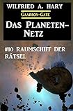 ​Das Planeten-Netz 10: Raumschiff der Rätsel