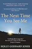 The Next Time You See Me (English Edition)